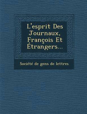 bokomslag L'Esprit Des Journaux, Francois Et Etrangers...