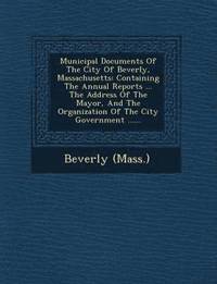 bokomslag Municipal Documents of the City of Beverly, Massachusetts