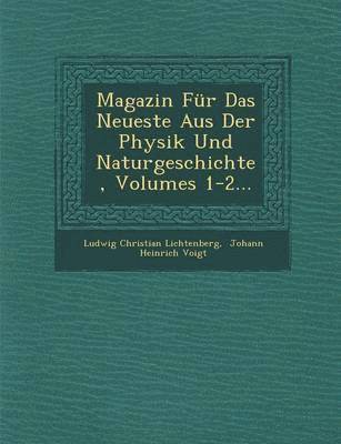 bokomslag Magazin Fur Das Neueste Aus Der Physik Und Naturgeschichte, Volumes 1-2...