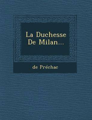 bokomslag La Duchesse de Milan...