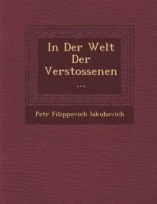 In Der Welt Der Verstossenen... 1