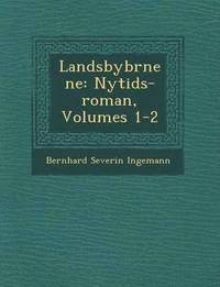 bokomslag Landsbyb Rnene: Nytids-Roman, Volumes 1-2