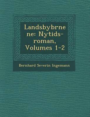 bokomslag Landsbyb Rnene: Nytids-Roman, Volumes 1-2