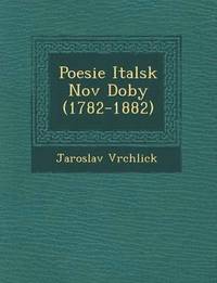 bokomslag Poesie Italsk Nov Doby (1782-1882)
