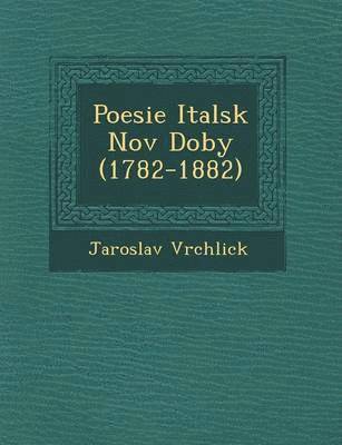 bokomslag Poesie Italsk Nov Doby (1782-1882)