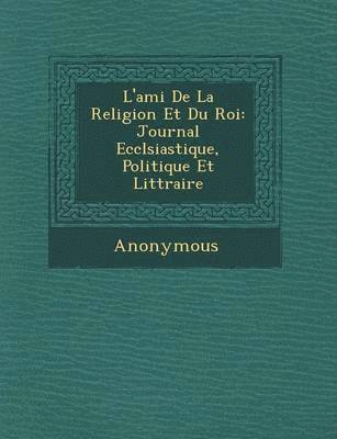 bokomslag L'Ami de La Religion Et Du Roi