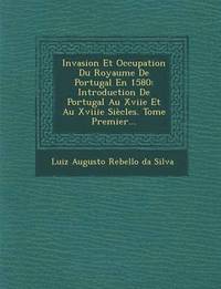 bokomslag Invasion Et Occupation Du Royaume de Portugal En 1580