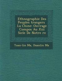 bokomslag Ethnographie Des Peuples &#65533;trangers &#65533; La Chine