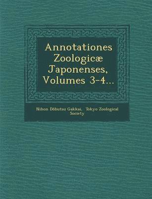 bokomslag Annotationes Zoologicae Japonenses, Volumes 3-4...
