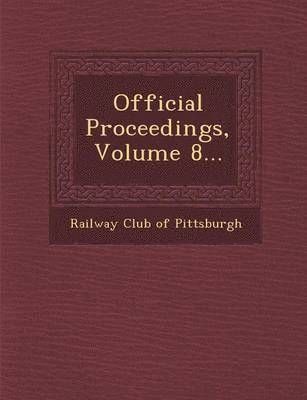 Official Proceedings, Volume 8... 1