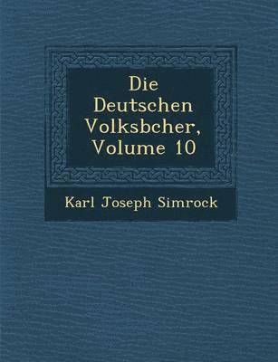 Die Deutschen Volksb&#65533;cher, Volume 10 1