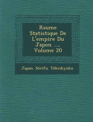 bokomslag R Sume Statistique de L'Empire Du Japon ..., Volume 20