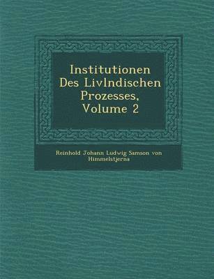 bokomslag Institutionen Des LIVL Ndischen Prozesses, Volume 2