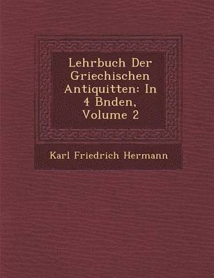 bokomslag Lehrbuch Der Griechischen Antiquit&#65533;ten