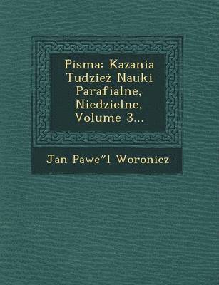 Jan Pawe L Woronicz, Jan Pawe L. Woronicz - Pisma, Häftad