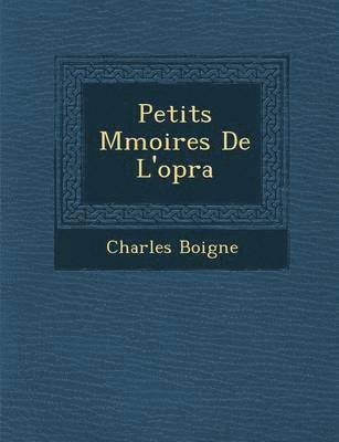 Petits M Moires de L'Op Ra 1