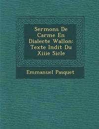 bokomslag Sermons de Car Me En Dialecte Wallon