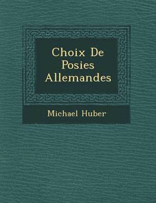 Michael Huber - Choix de Po Sies Allemandes, Häftad