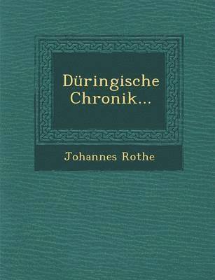 Johannes Rothe - Düringische Chronik..., Häftad