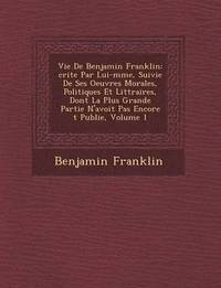 bokomslag Vie de Benjamin Franklin