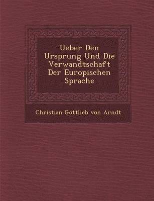 Ueber Den Ursprung Und Die Verwandtschaft Der Europ Ischen Sprache 1