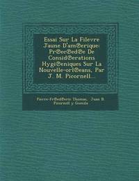 bokomslag Essai Sur La Filevre Jaune D'Am Erique