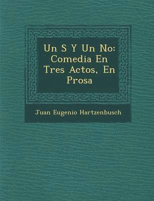 Juan Eugenio Hartzenbusch - S� Y Un No, Häftad