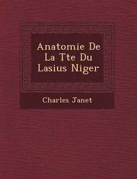 bokomslag Anatomie de La T Te Du Lasius Niger