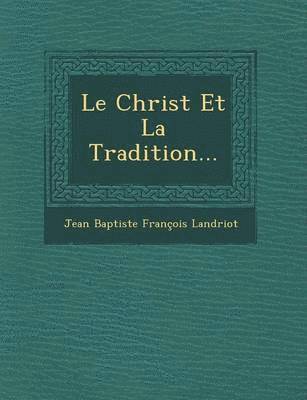 Le Christ Et La Tradition... 1