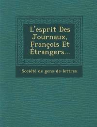 bokomslag L'Esprit Des Journaux, Francois Et Etrangers...