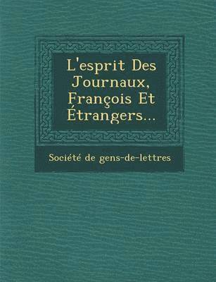 L'Esprit Des Journaux, Francois Et Etrangers...
