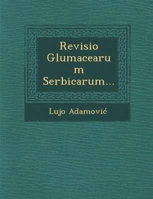 bokomslag Revisio Glumacearum Serbicarum...