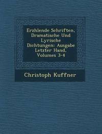 bokomslag Erz Hlende Schriften, Dramatische Und Lyrische Dichtungen