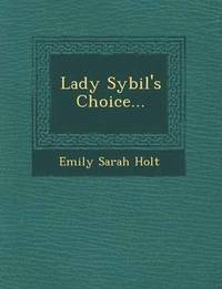 bokomslag Lady Sybil's Choice...