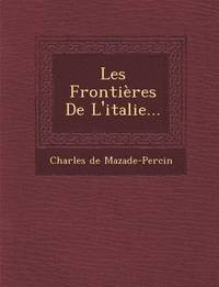 bokomslag Les Frontieres de L'Italie...