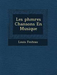 bokomslag Les PH M Res Chansons En Musique