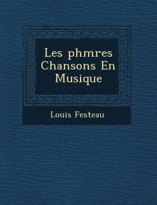 bokomslag Les PH M Res Chansons En Musique