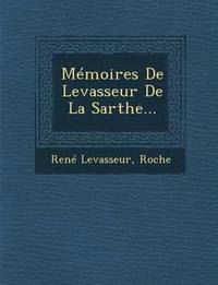 bokomslag Memoires de Levasseur de La Sarthe...