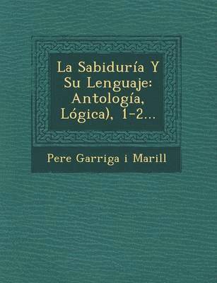 Pere Garriga I. Marill - Sabiduria y Su Lenguaje, Häftad