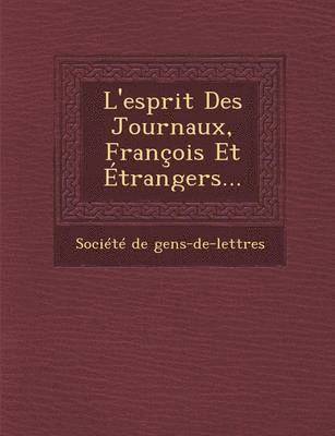 bokomslag L'Esprit Des Journaux, Francois Et Etrangers...