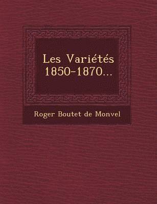 bokomslag Les Varietes 1850-1870...