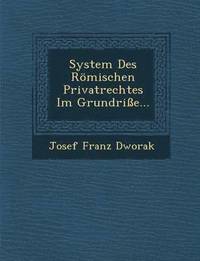 bokomslag System Des Romischen Privatrechtes Im Grundrisse...