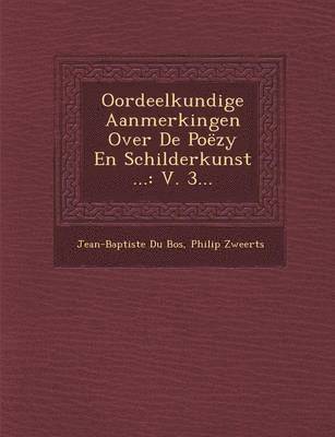 bokomslag Oordeelkundige Aanmerkingen Over De Pozy En Schilderkunst ...