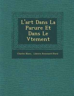 bokomslag L'Art Dans La Parure Et Dans Le V Tement