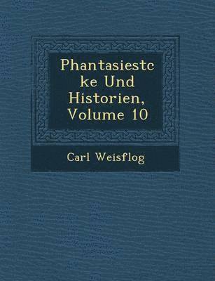 bokomslag Phantasiest Cke Und Historien, Volume 10