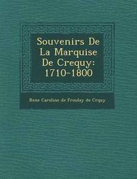 bokomslag Souvenirs de La Marquise de Crequy