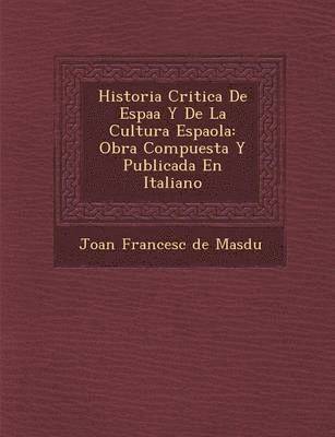 bokomslag Historia Critica de Espa A Y de La Cultura Espa Ola