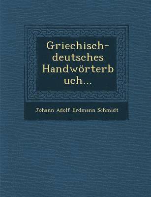 Griechisch-Deutsches Handworterbuch..., Häftad