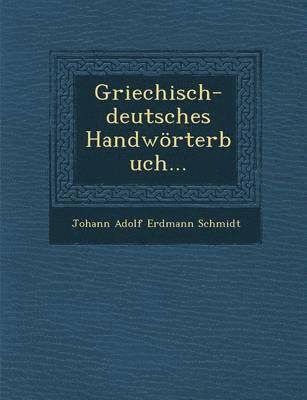 Griechisch-Deutsches Handworterbuch... 1