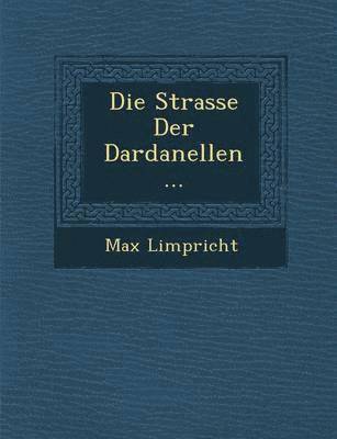 bokomslag Die Strasse Der Dardanellen ...